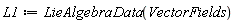 L1 := LieAlgebraData(VectorFields)