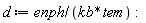 d := enph/(kb*tem):