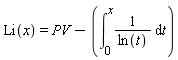 Li(x) = PV-(int(1/ln(t), t = 0 .. x))