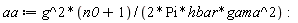 aa := g^2*(n0+1)/(2*Pi*hbar*gama^2):