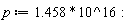 p := 1.458*10^16: