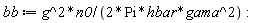 bb := g^2*n0/(2*Pi*hbar*gama^2):