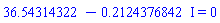 36.54314322-.2124376842*I = 0