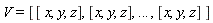 V = [[x, y, z], [x, y, z], () .. (), [x, y, z]]