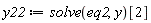 y22 := solve(eq2, y)[2]