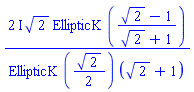 (2*I)*2^(1/2)*EllipticK((2^(1/2)-1)/(2^(1/2)+1))/(EllipticK(2^(1/2)/2)*(2^(1/2)+1))