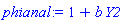 phianal := 1+b*Y2