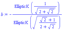 b := -EllipticK(1/(((2+2^(1/2))^(1/2))))/EllipticK(((2^(1/2)+1)/(2+2^(1/2)))^(1/2))