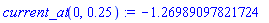 current_at(0, .25) := -1.26989097821724
