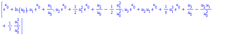 [exp(u[0])+ln(u[0]), u[1]*exp(u[0])+u[1]/u[0], u[2]*exp(u[0])+(1/2)*u[1]^2*exp(u[0])+u[2]/u[0]-(1/2)*u[1]^2/u[0]^2, u[3]*exp(u[0])+u[2]*u[1]*exp(u[0])+(1/6)*u[1]^3*exp(u[0])+u[3]/u[0]-u[2]*u[1]/u[0]^2+(1/3)*u[1]^3/u[0]^3]