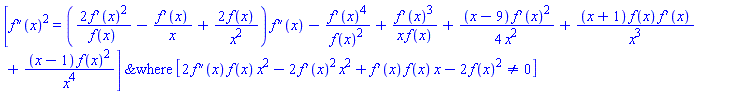 `casesplit/ans`([(diff(diff(f(x), x), x))^2 = (2*(diff(f(x), x))^2/f(x)-(diff(f(x), x))/x+2*f(x)/x^2)*(diff(diff(f(x), x), x))-(diff(f(x), x))^4/f(x)^2+(diff(f(x), x))^3/(x*f(x))+(1/4)*(x-9)*(diff(f(x), x))^2/x^2+(x+1)*f(x)*(diff(f(x), x))/x^3+(x-1)*f(x)^2/x^4], [2*(diff(diff(f(x), x), x))*f(x)*x^2-2*(diff(f(x), x))^2*x^2+(diff(f(x), x))*f(x)*x-2*f(x)^2 <> 0])