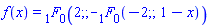 f(x) = hypergeom([2], [], -hypergeom([-2], [], 1-x))