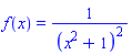 f(x) = 1/(x^2+1)^2