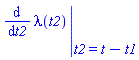eval(diff(lambda(t2), t2), {t2 = t-t1})