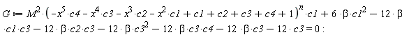 G := M^2*(-x^5*c4-x^4*c3-x^3*c2-x^2*c1+c1+c2+c3+c4+1)^n*c1+6*beta*c1^2-12*beta*c1*c3-12*beta*c2*c3-12*beta*c3^2-12*beta*c3*c4-12*beta*c3-12*c3 = 0: