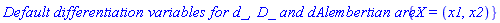 `Default differentiation variables for d_, D_ and dAlembertian are: `*{X = (x1, x2)}