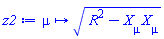 proc (mu) options operator, arrow; sqrt(Physics:-`^`(R, 2)-Physics:-`*`((X)[mu], (X)[mu])) end proc