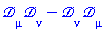 Physics:-`*`(Physics:-D_[mu], Physics:-D_[nu])-Physics:-`*`(Physics:-D_[nu], Physics:-D_[mu])