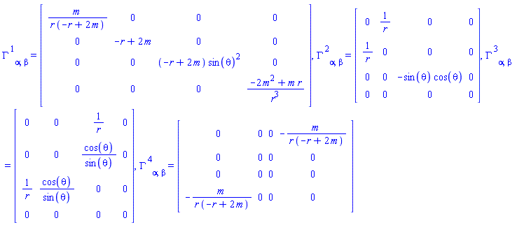 Physics:-Christoffel[`~1`, alpha, beta] = Matrix(%id = 18446744078475670222), Physics:-Christoffel[`~2`, alpha, beta] = Matrix(%id = 18446744078607044726), Physics:-Christoffel[`~3`, alpha, beta] = Matrix(%id = 18446744078607046766), Physics:-Christoffel[`~4`, alpha, beta] = Matrix(%id = 18446744078607036414)