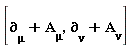 "[(&PartialD;)[mu]+ A[mu], ( (&PartialD;)[nu])+ A[nu]]"