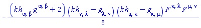 -(1/8)*(k*Physics:-g_[`~alpha`, `~beta`]*h[alpha, beta]+2)*(k*h[nu, lambda]-Physics:-g_[lambda, nu])*(k*h[mu, kappa]-Physics:-g_[kappa, mu])*F[`~kappa`, `~lambda`]*F[`~mu`, `~nu`]