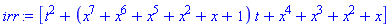[t^2+(x^7+x^6+x^5+x^2+x+1)*t+x^4+x^3+x^2+x]