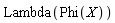 Lambda(Phi(X))