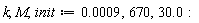 k, M, init := 0.9e-3, 670, 30.0