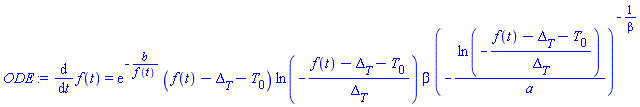diff(f(t), t) = exp(-b/f(t))*(f(t)-Delta[T]-T[0])*ln(-(f(t)-Delta[T]-T[0])/Delta[T])*beta*(-ln(-(f(t)-Delta[T]-T[0])/Delta[T])/a)^(-1/beta)