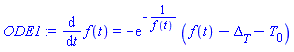 diff(f(t), t) = -exp(-1/f(t))*(f(t)-Delta[T]-T[0])