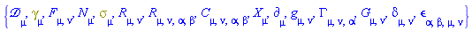 {Physics:-D_[mu], Physics:-Dgamma[mu], F[mu, nu], N[mu], Physics:-Psigma[mu], Physics:-Ricci[mu, nu], Physics:-Riemann[mu, nu, alpha, beta], Physics:-Weyl[mu, nu, alpha, beta], Physics:-d_[mu], Physics:-g_[mu, nu], Physics:-Christoffel[mu, nu, alpha], Physics:-Einstein[mu, nu], Physics:-KroneckerDelta[mu, nu], Physics:-LeviCivita[alpha, beta, mu, nu], Physics:-SpaceTimeVector[mu](X)}
