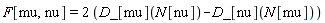 F[mu, nu] = Physics:-`*`(2, Physics:-D_[mu](N[nu])-Physics:-D_[nu](N[mu]))