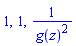 1, 1, 1/g(z)^2