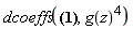dcoeffs((diff(diff(g(z), z), z))*g(z)^4+(diff(diff(diff(g(z), z), z), z))*g(z)^5+(diff(g(z), z))/g(z)^2, g(z)^4)