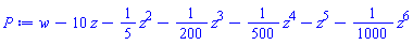 w-10*z-(1/5)*z^2-(1/200)*z^3-(1/500)*z^4-z^5-(1/1000)*z^6