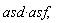 asd*asf;