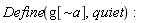 Physics:-Define(g[`~a`], quiet):