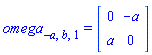 omega_[a, b, 1] = Matrix(%id = 18446744078678529438)