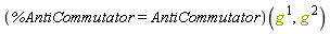 (%AntiCommutator = Physics:-AntiCommutator)(g[`~1`], g[`~2`])