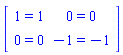 Matrix(2, 2, {(1, 1) = 1 = 1, (1, 2) = 0 = 0, (2, 1) = 0 = 0, (2, 2) = -1 = -1})