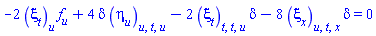 -2*(diff(xi[t](x, t, u), u))*(diff(f(u), u))+4*delta*(diff(diff(diff(eta[u](x, t, u), t), u), u))-2*(diff(diff(diff(xi[t](x, t, u), t), t), u))*delta-8*(diff(diff(diff(xi[x](x, t, u), t), u), x))*delta = 0