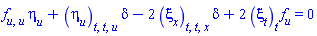 (diff(diff(f(u), u), u))*eta[u](x, t, u)+(diff(diff(diff(eta[u](x, t, u), t), t), u))*delta-2*(diff(diff(diff(xi[x](x, t, u), t), t), x))*delta+2*(diff(xi[t](x, t, u), t))*(diff(f(u), u)) = 0