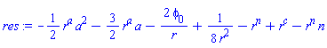 -(1/2)*r^a*a^2-(3/2)*r^a*a-2*phi[0]/r+(1/8)/r^2-r^n+r^c-r^n*n