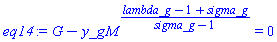 G-y_g*M^((lambda_g-1+sigma_g)/(sigma_g-1)) = 0