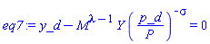 y_d-M^(lambda-1)*Y*(p_d/P)^(-sigma) = 0