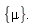 "{mu}. "
