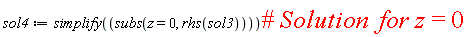 sol4 := simplify(subs(z = 0, rhs(sol3)))