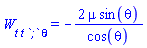 W[t*t*`;`*theta] = -2*mu*sin(theta)/cos(theta)