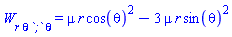 W[r*theta*`;`*theta] = mu*r*cos(theta)^2-3*mu*r*sin(theta)^2
