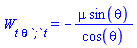 W[t*theta*`;`*t] = -mu*sin(theta)/cos(theta)